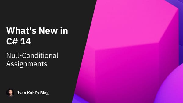 What's New in C# 14: Null-Conditional Assignments