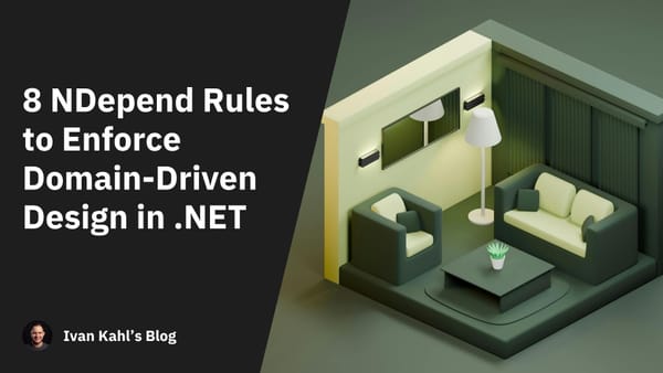 8 NDepend Rules to Enforce Domain-Driven Design in .NET